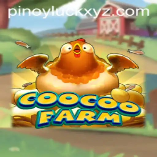 Exploring CooCooFarm: The New Trend in Online Gaming with a Pinoy Twist