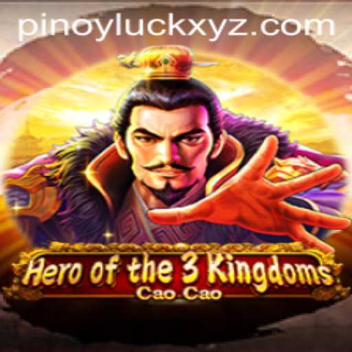 Exploring Hero of the 3 Kingdoms Cao Cao and the Influence of Pinoy Luck