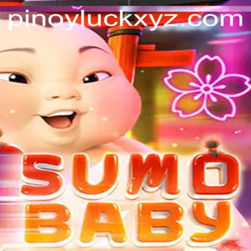 Exploring the Fascinating World of SumoBaby and the Intriguing Concept of PinoyLuck